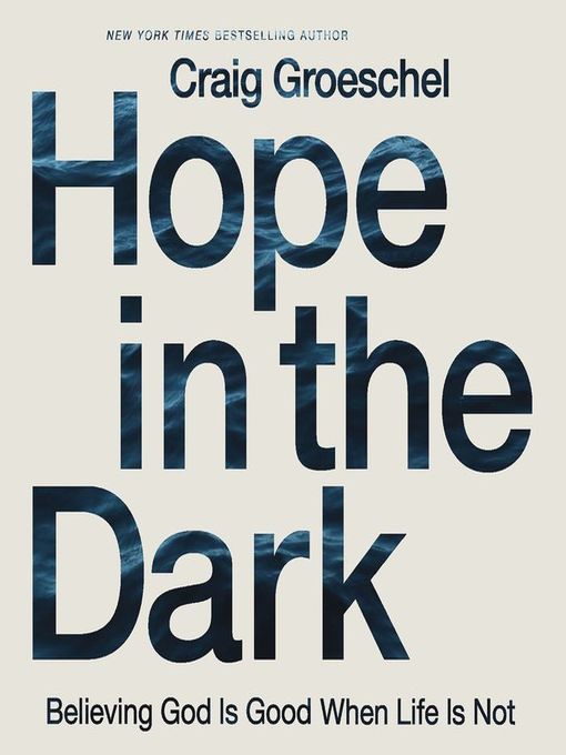 Title details for Hope in the Dark by Craig Groeschel - Available